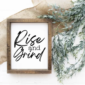 Rise and Grind Farmhouse sign decoration for Coffee Bar